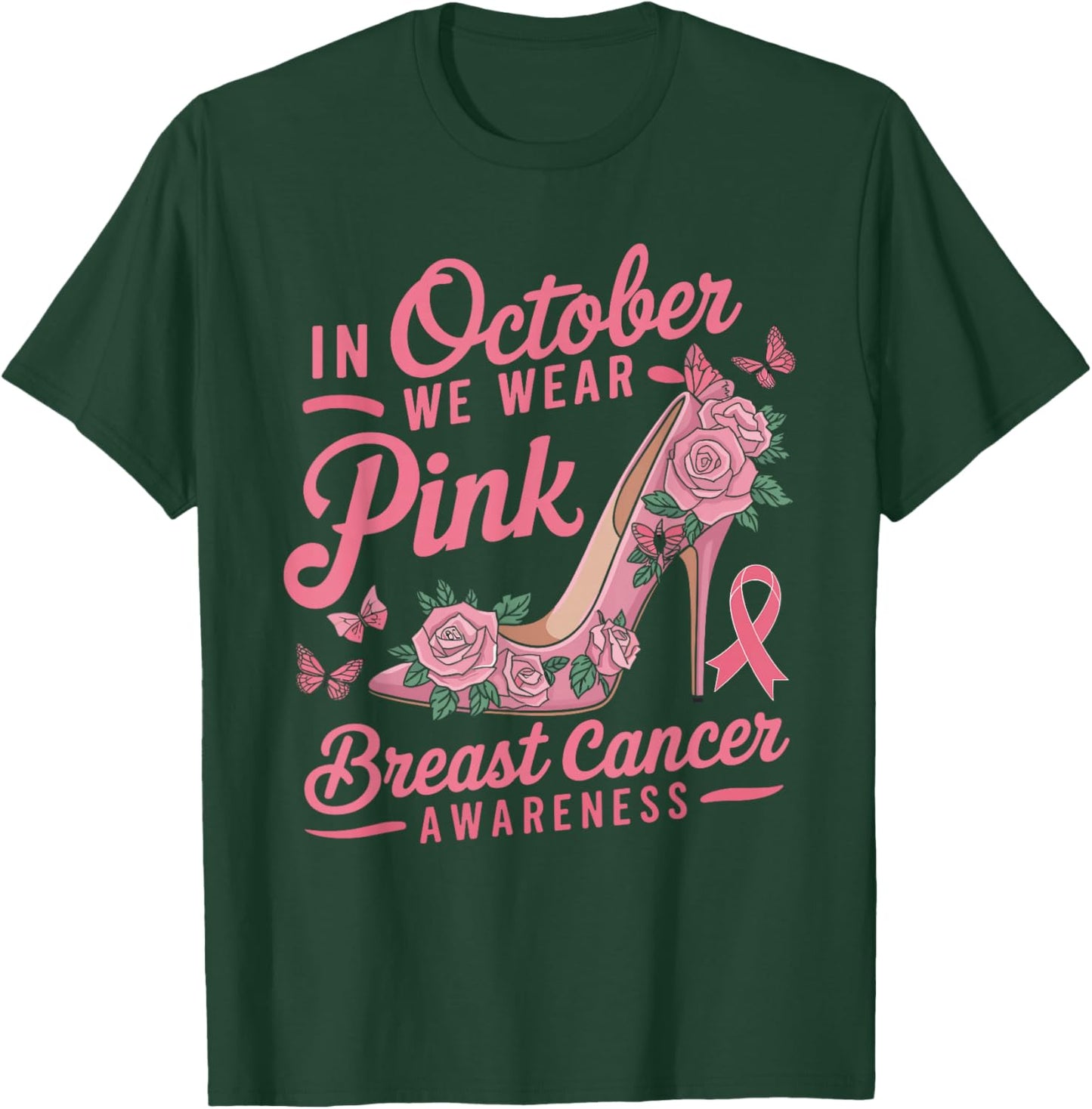 We Wear Pink October Women Shoes Breast Cancer Awareness T-Shirt - T-Shirt | Forest