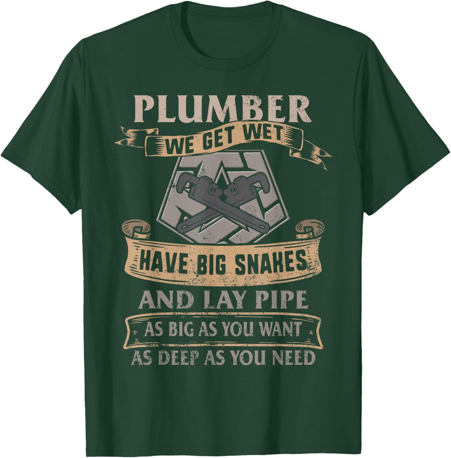 Plumber Pipefitters Steamfitters Get Wet Big Snakes Plumbing T-Shirt - T-Shirt | Forest