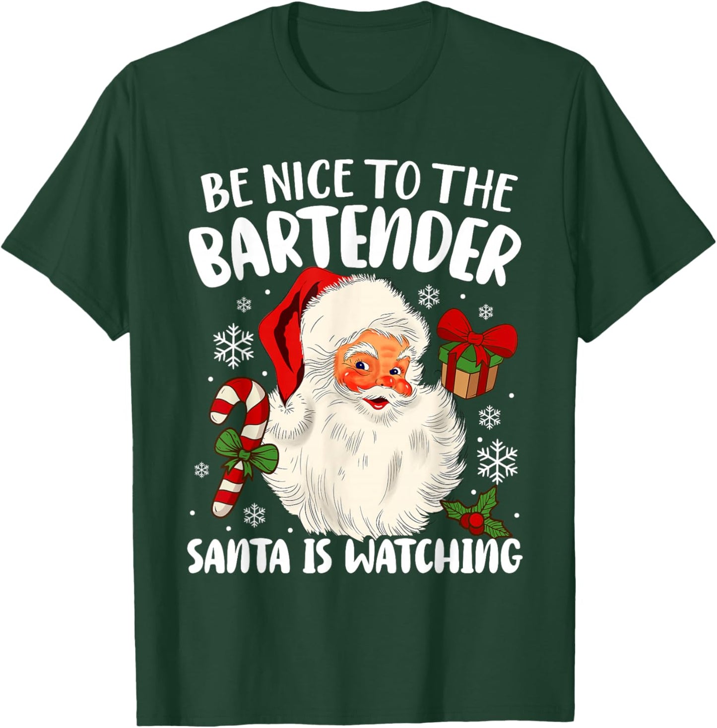 Be Nice To The Bartender Santa Is Watching Christmas Xmas T-Shirt - T-Shirt | Forest