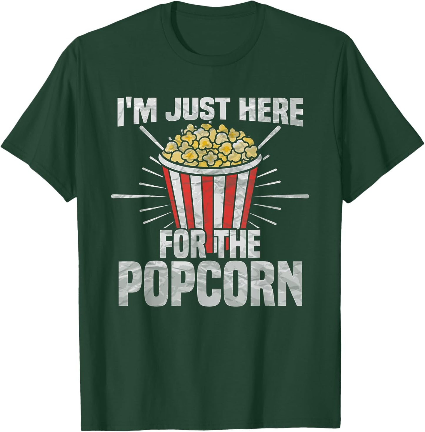 I'm just here for the popcorn - popcorn lover T-Shirt - T-Shirt | Forest