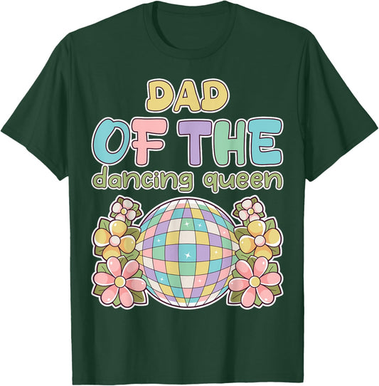 Dad of the Dance Queen Retro 17th Birthday Family Party T-Shirt - T-Shirt | Forest