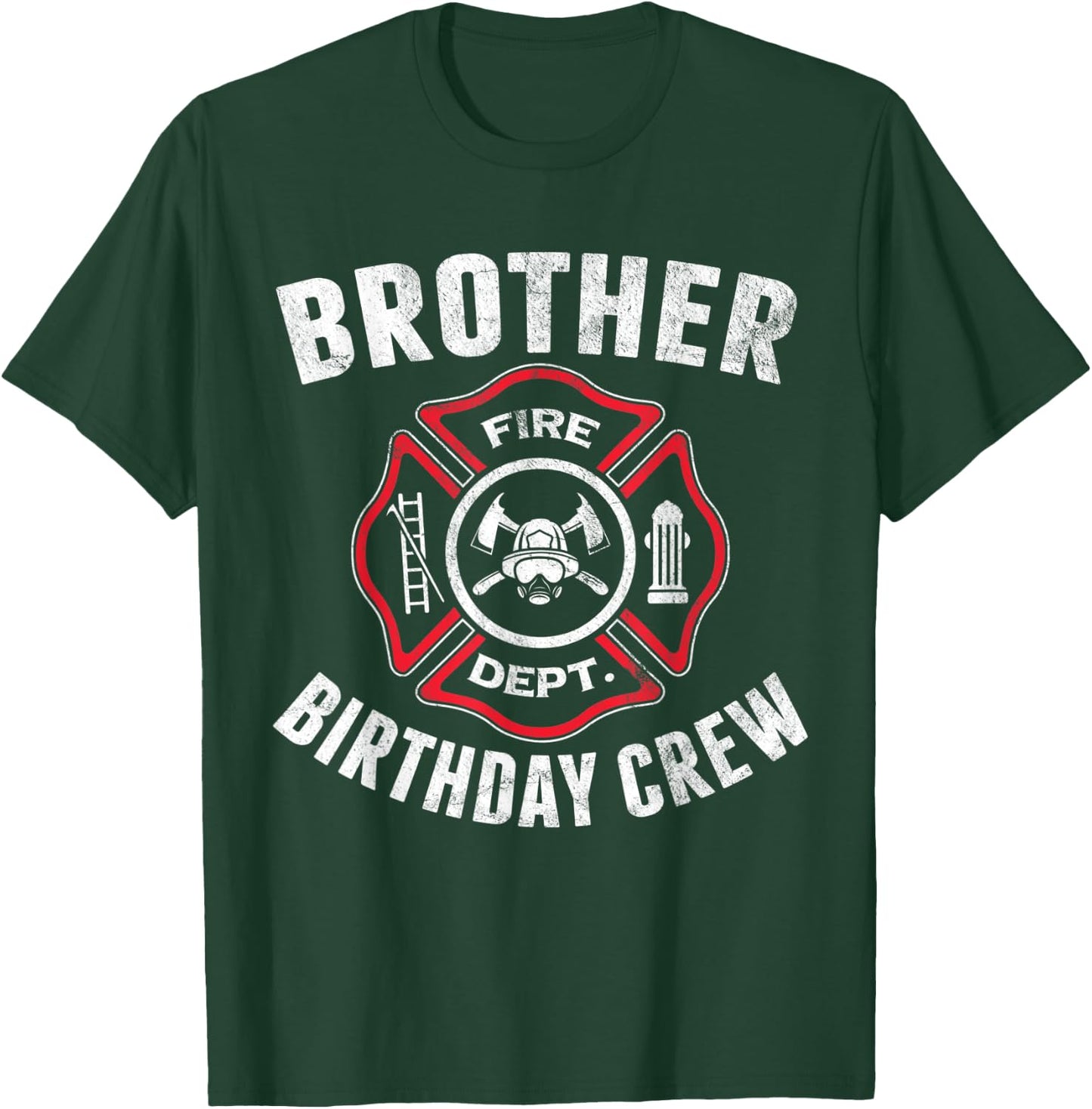 Brother Birthday Crew Fireman Firefighter Costume Party Gift T-Shirt - T-Shirt | Forest