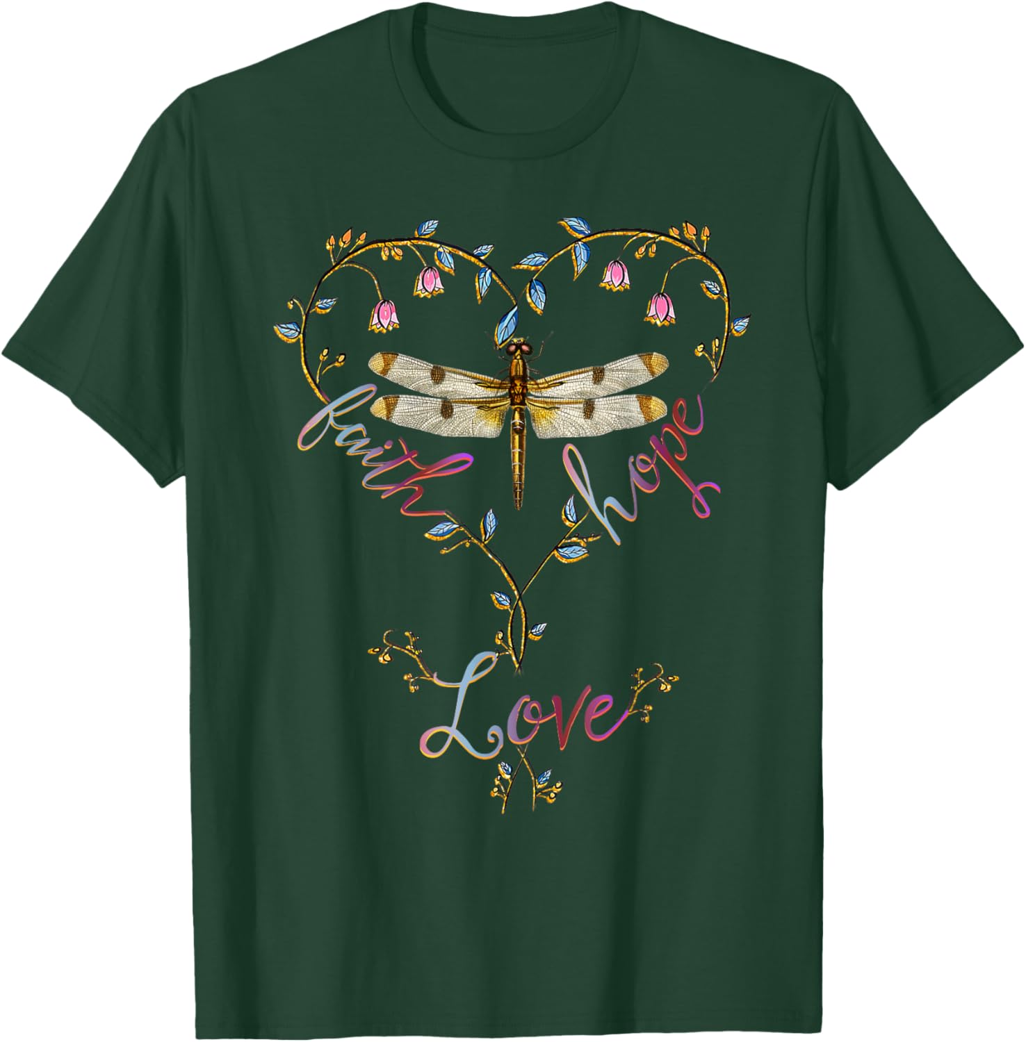 Faith Hope Love Dragonfly Heart Religious Jesus Christian T-Shirt - T-Shirt | Forest