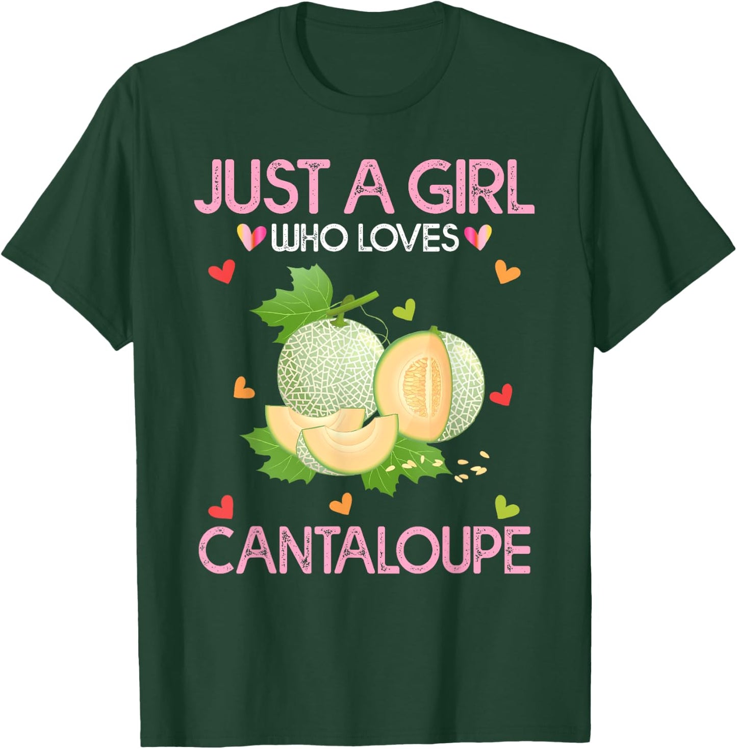 Cantaloupe Lover Women Gift Just A Girl Who Loves Cantaloupe T-Shirt - T-Shirt | Forest