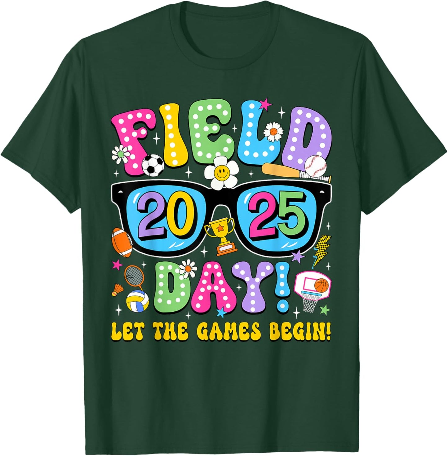 Field Day 2025 Let the Games Begin Field Trip Teacher Kids T-Shirt - T-Shirt | Forest