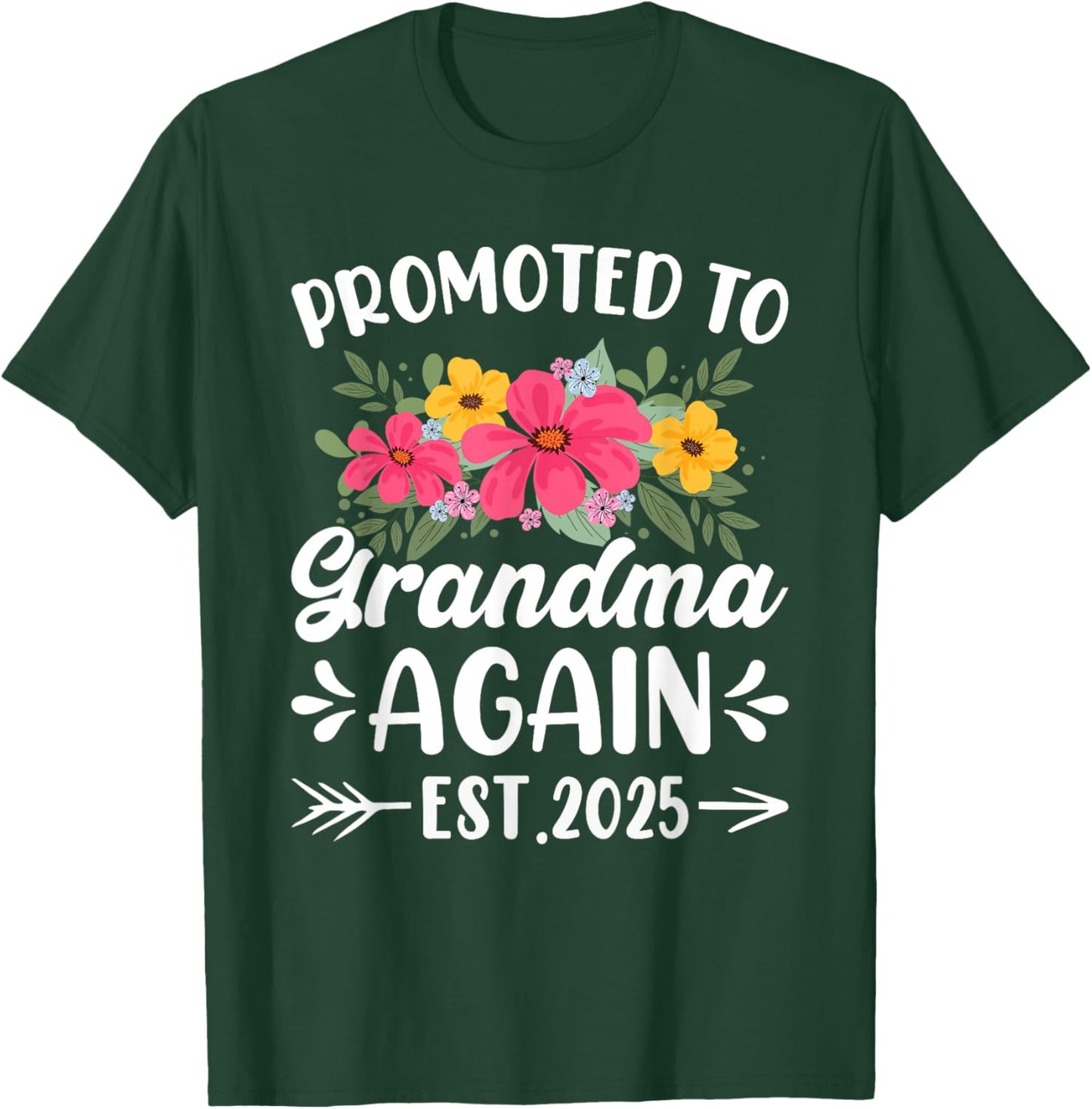 Soon to Be Grandma Promoted to Grandma Again Est 2025 T-Shirt - T-Shirt | Forest