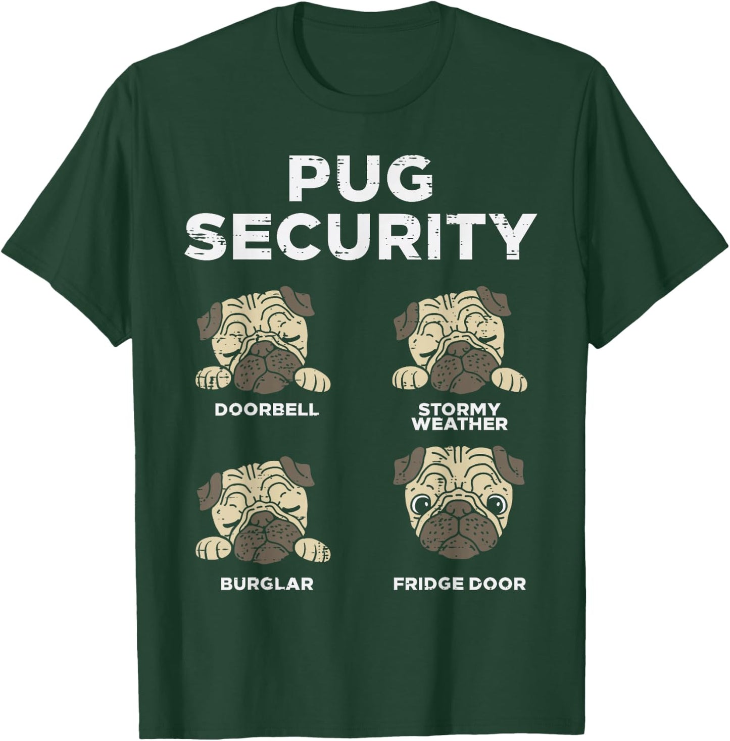 Pug Security Funny Animal Pet Dog Lover Owner Men Women Gift T-Shirt - T-Shirt | Forest