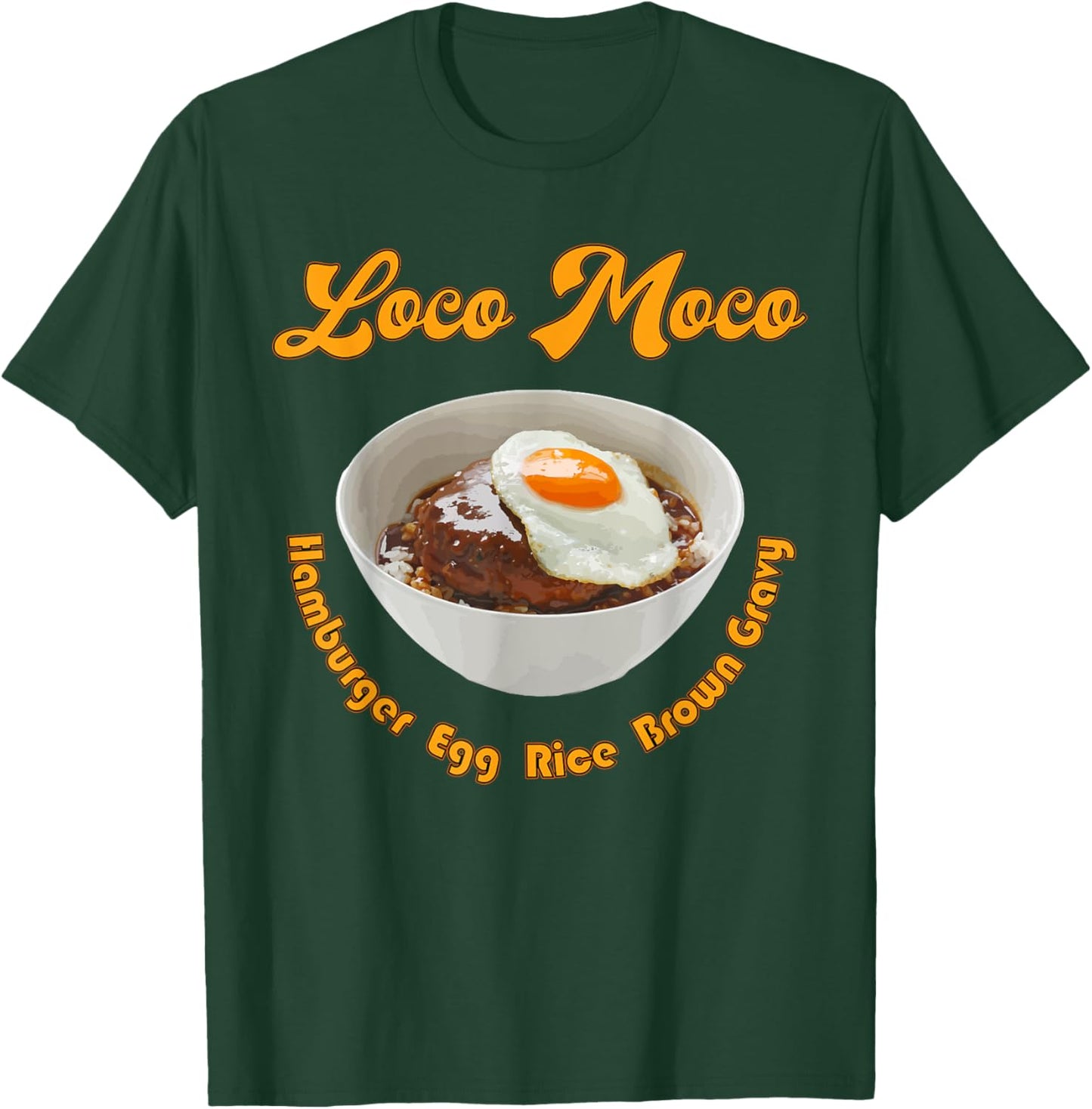 Loco Moco - Hawaii Food T-Shirt - T-Shirt | Forest