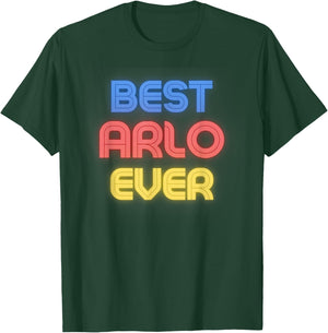 Best Arlo Ever - Funny Arlo Name Arlo T-Shirt - T-Shirt | Forest