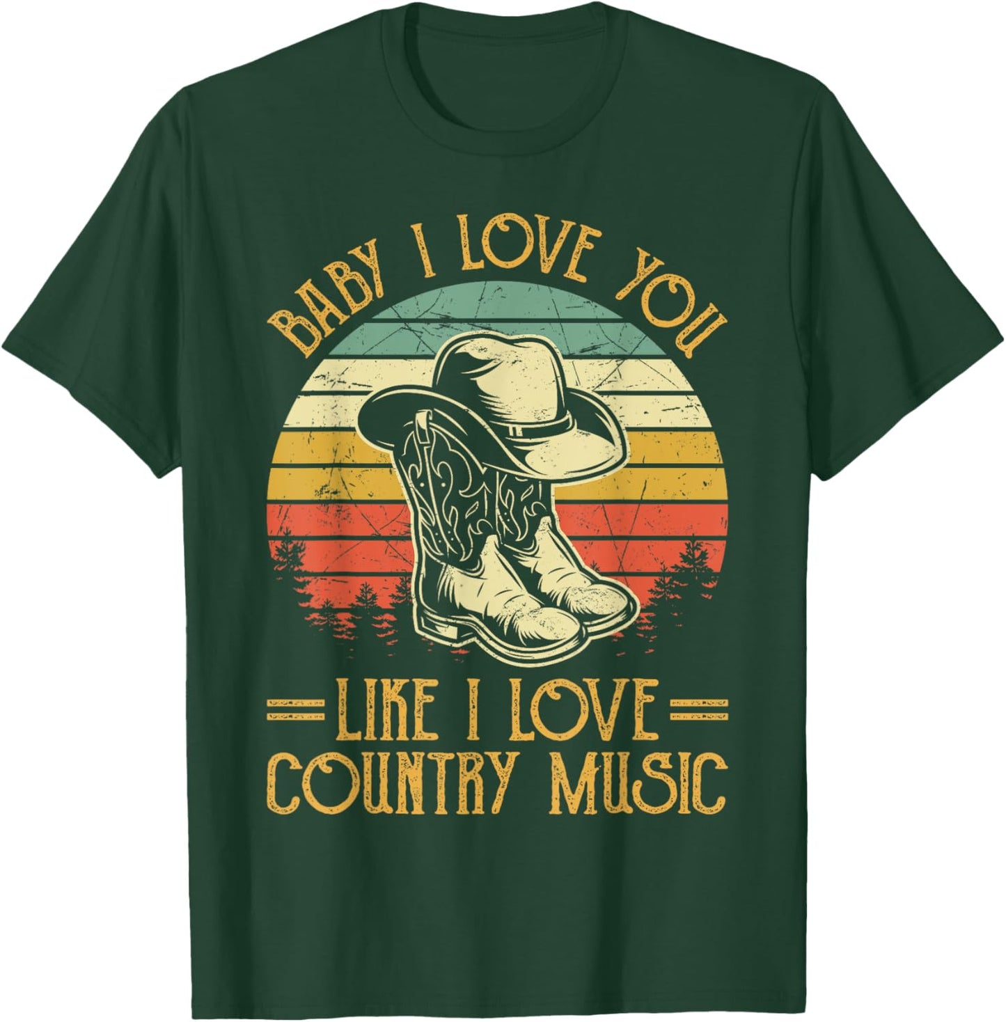 I Love You Like Country Music Southern Western T-Shirt - T-Shirt | Forest