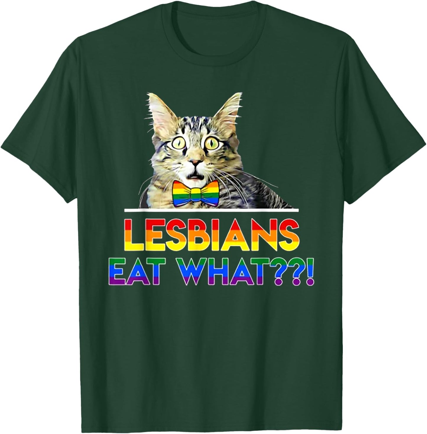 Lesbians Eat What Cat Women T-Shirt - T-Shirt | Forest