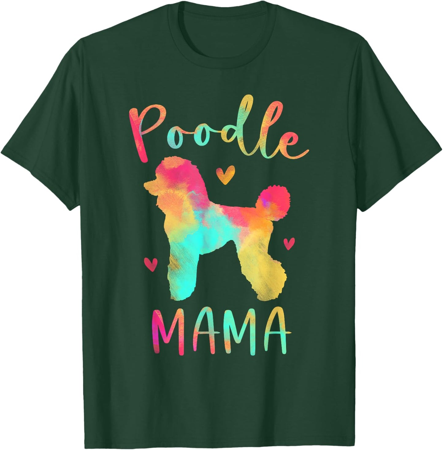 Poodle Mama Colorful Poodle Gifts Dog Mom Men Women Girls Kids T-Shirt - T-Shirt | Forest