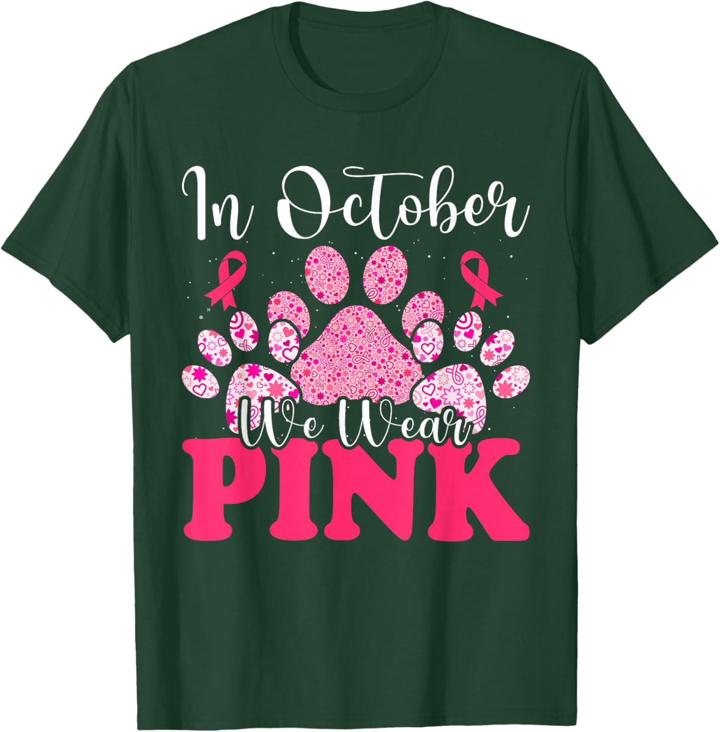 In October We Wear Pink Dog Cat Paw Breast Cancer Awareness T-Shirt - T-Shirt | Forest
