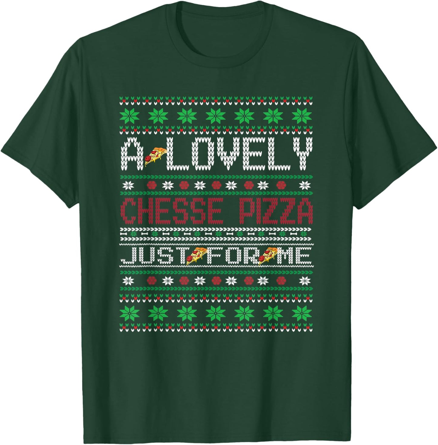 A Lovely Cheese Pizza Funny Christmas Ugly Shirt T-Shirt - T-Shirt | Forest