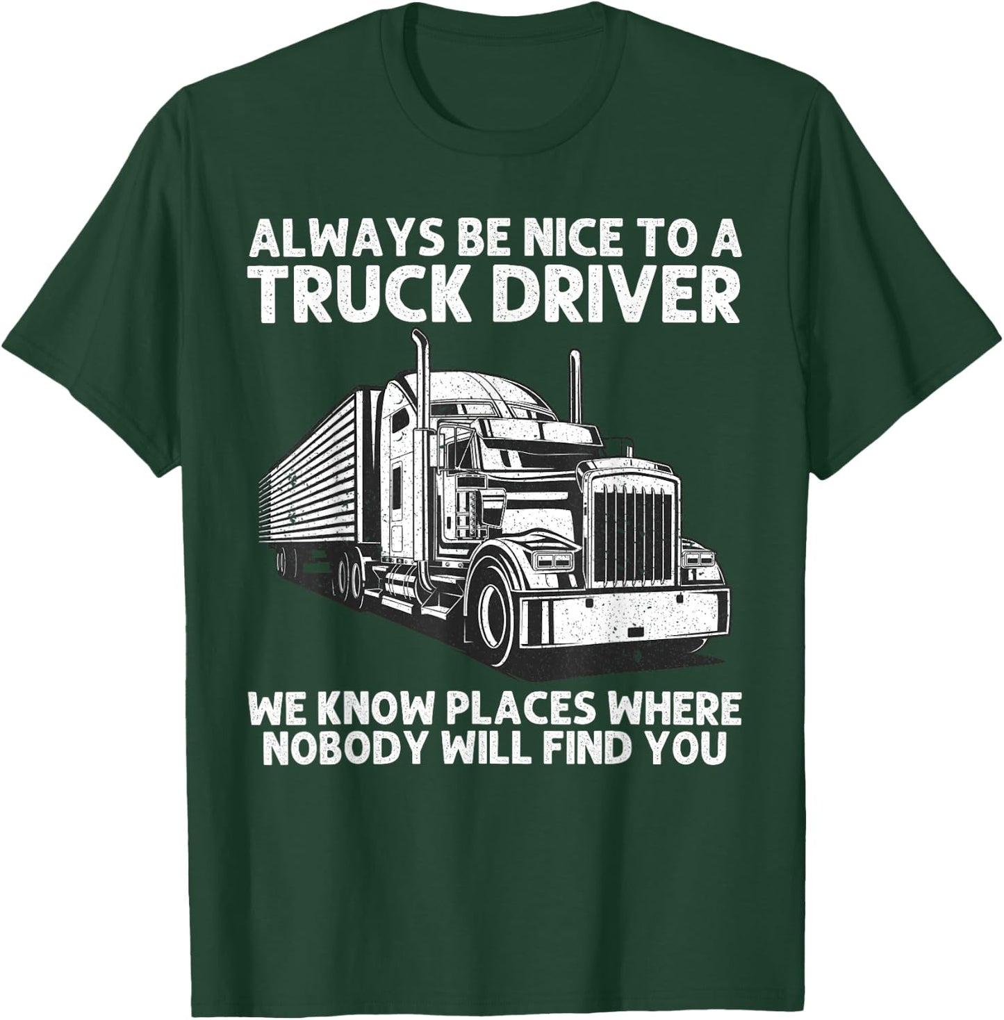 Best Truck Driver Art Dad Women Trucking CDL Trucker T-Shirt - T-Shirt | Forest