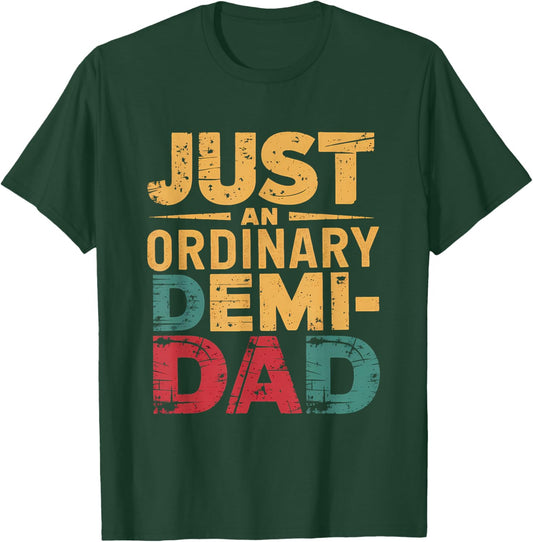 Just an Ordinary Demi Dad Retro Dad Daughter Fathers Day T-Shirt - T-Shirt | Forest