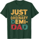 Just an Ordinary Demi Dad Retro Dad Daughter Fathers Day T-Shirt - T-Shirt | Forest