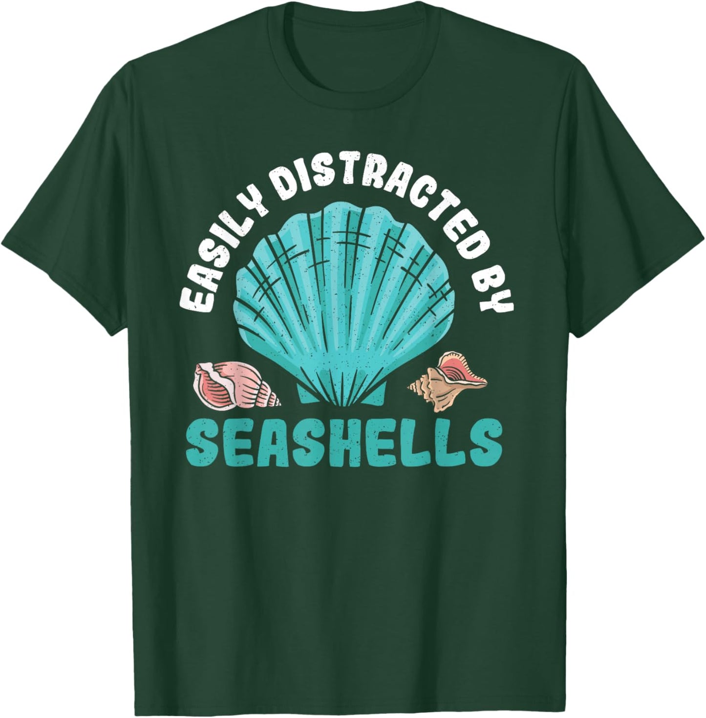 Easily Distracted By Seashells - Seashell Collctor Sea Shell T-Shirt - T-Shirt | Forest
