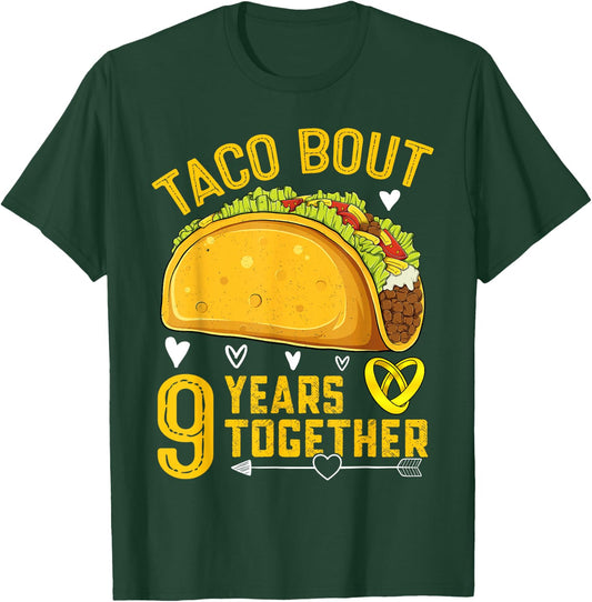 Taco Bout 9 Years Together Funny 9th Wedding Anniversary T-Shirt - T-Shirt | Forest