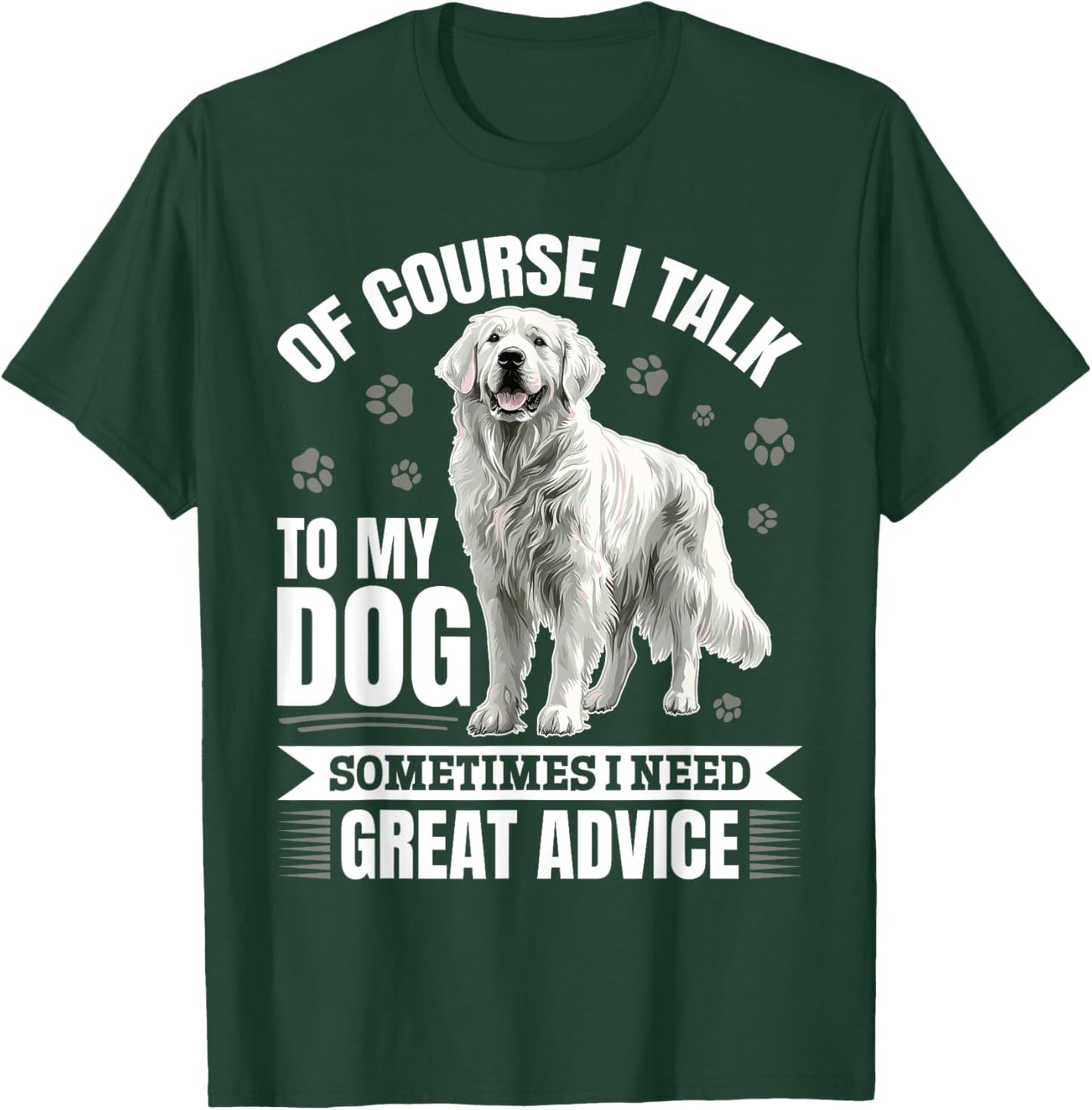 Great Pyrenees Dog Owner T-Shirt - T-Shirt | Forest