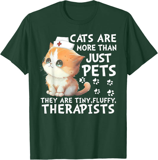 Cats Are More Than Just Pets They Are Tiny Fluffy Therapists T-Shirt - T-Shirt | Forest