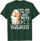 Cats Are More Than Just Pets They Are Tiny Fluffy Therapists T-Shirt - T-Shirt | Forest