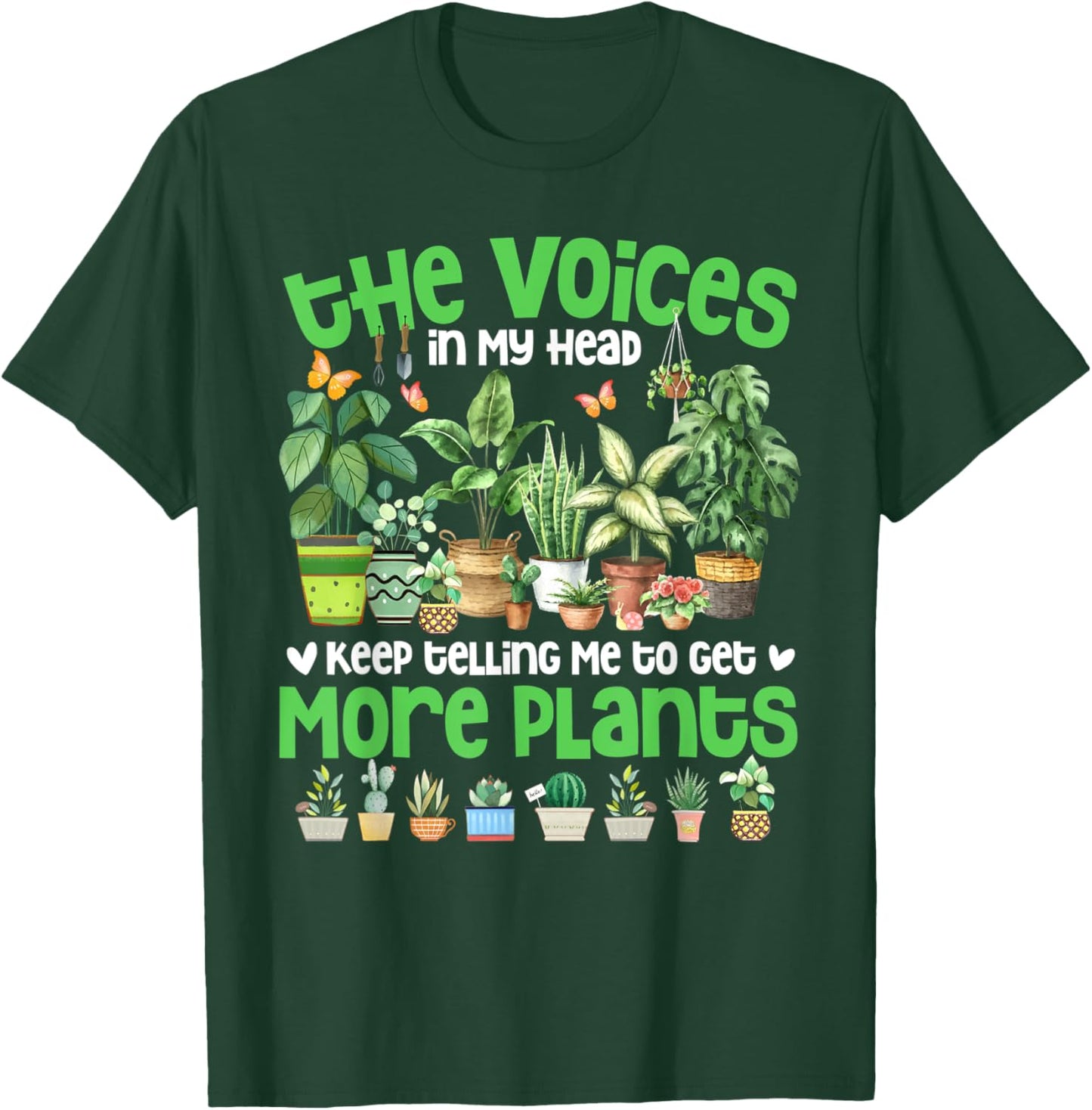 The Voices In My Head Keep Telling Me To Get More Plants T-Shirt - T-Shirt | Forest