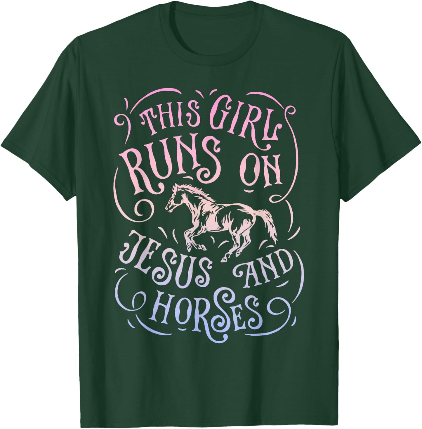 This Girl Runs On Jesus And Horses Horse Riding Equestrian T-Shirt - T-Shirt | Forest
