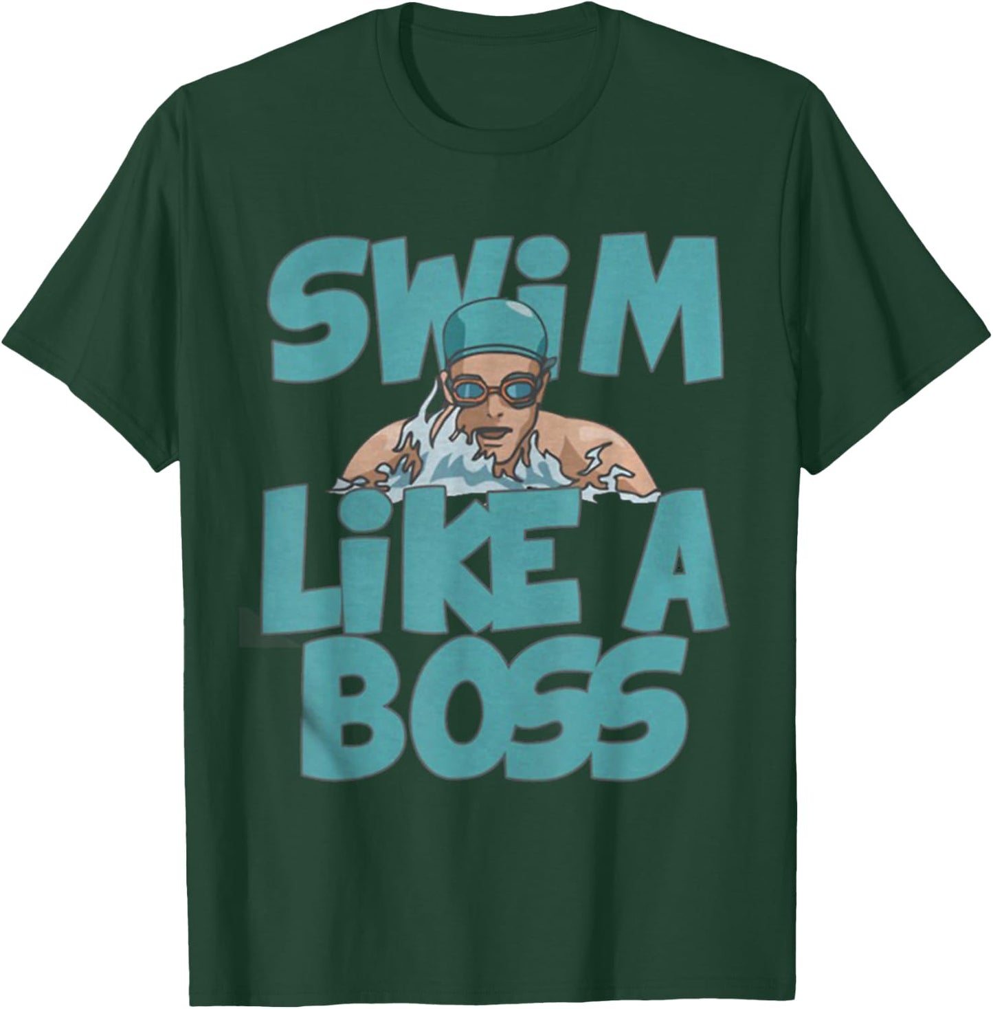 Swim Like a Boss Shirt Swimming Swimmer Team Funny Gift T-Shirt - T-Shirt | Forest
