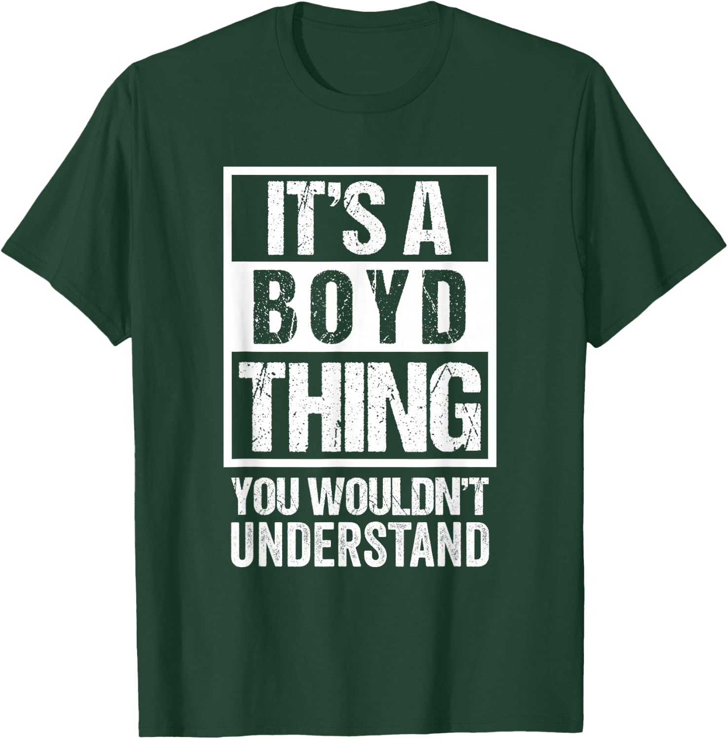 It's A Boyd Thing You Wouldn't Understand T-Shirt - T-Shirt | Forest