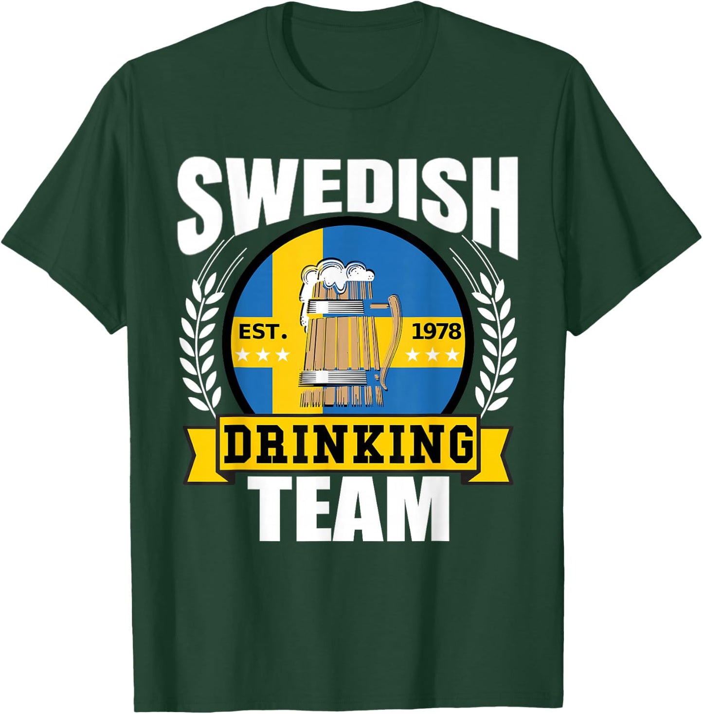 Swedish Drinking Team Funny Sweden Flag Beer Party Gift T-Shirt - T-Shirt | Forest