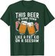 This Beer Is Going Down Like A Fat Kid On A Seesaw T-Shirt - T-Shirt | Forest