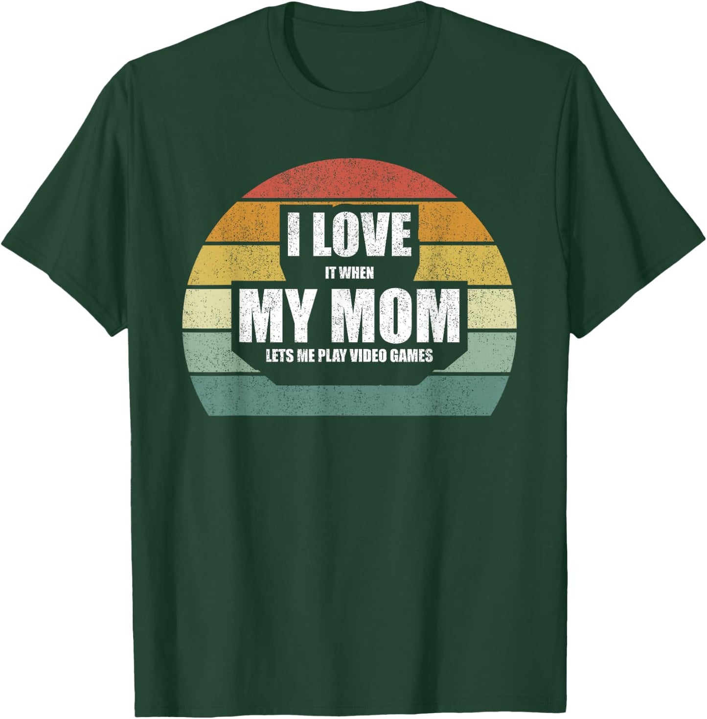 Vintage Retro I Love It When My Mom Lets Me Play Video Games T-Shirt - T-Shirt | Forest