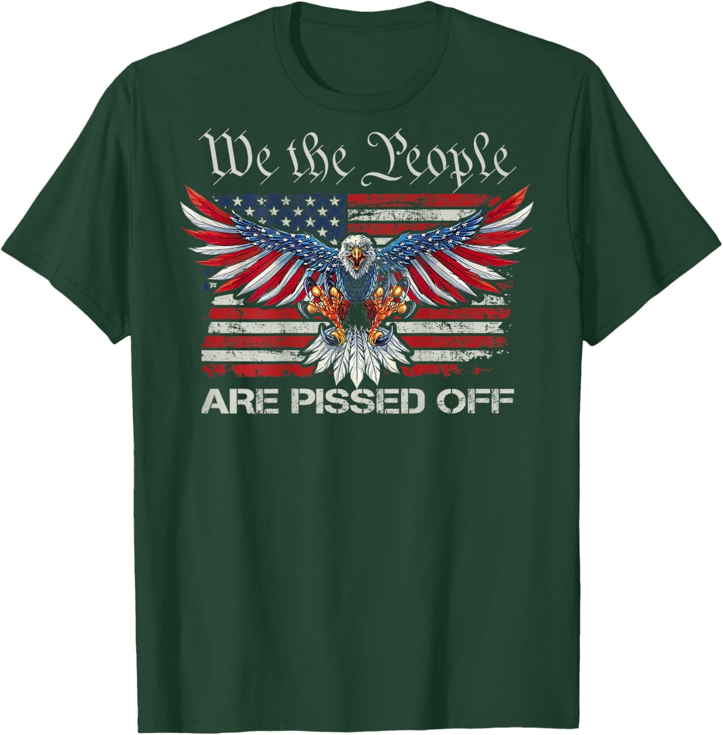 We The People Are Pissed Off - Eagle USA Flag (ON BACK) Men T-Shirt - T-Shirt | Forest