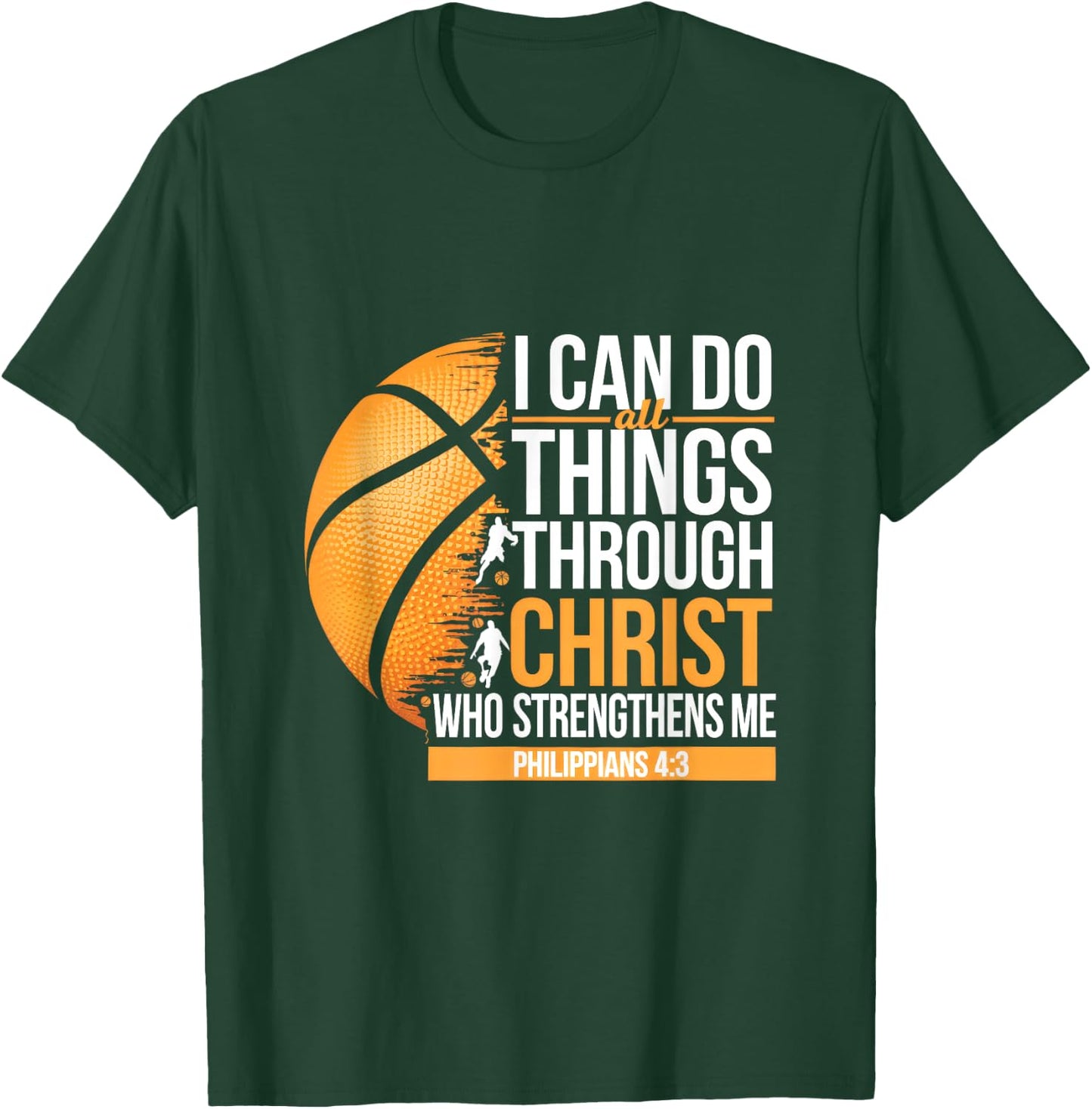 I Can Do All Things Through Christ Who Strengthens T-Shirt - T-Shirt | Forest