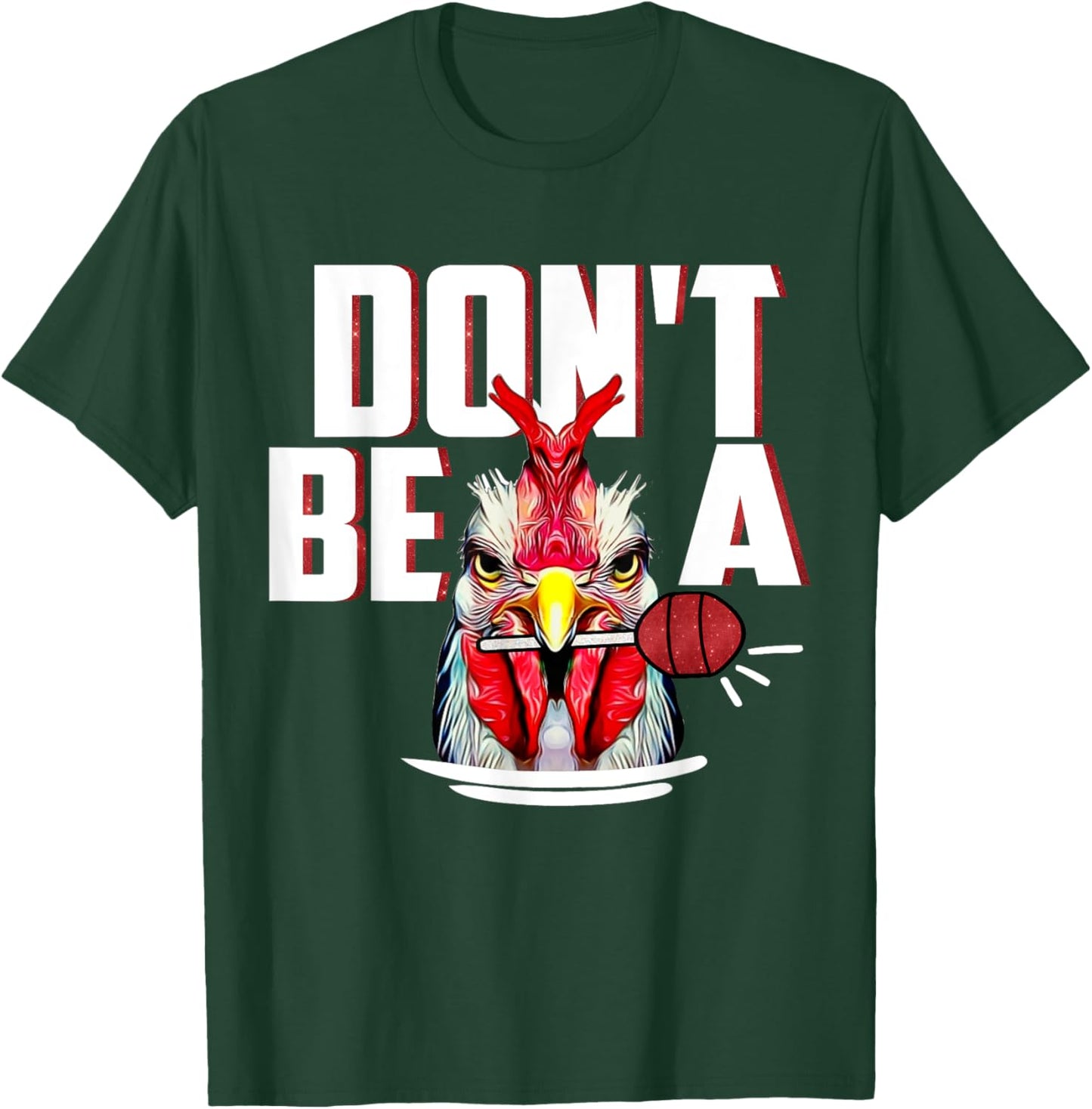 Dont Be A Cock Sucker Rooster Lollipop Funny Fathers Day T-Shirt - T-Shirt | Forest