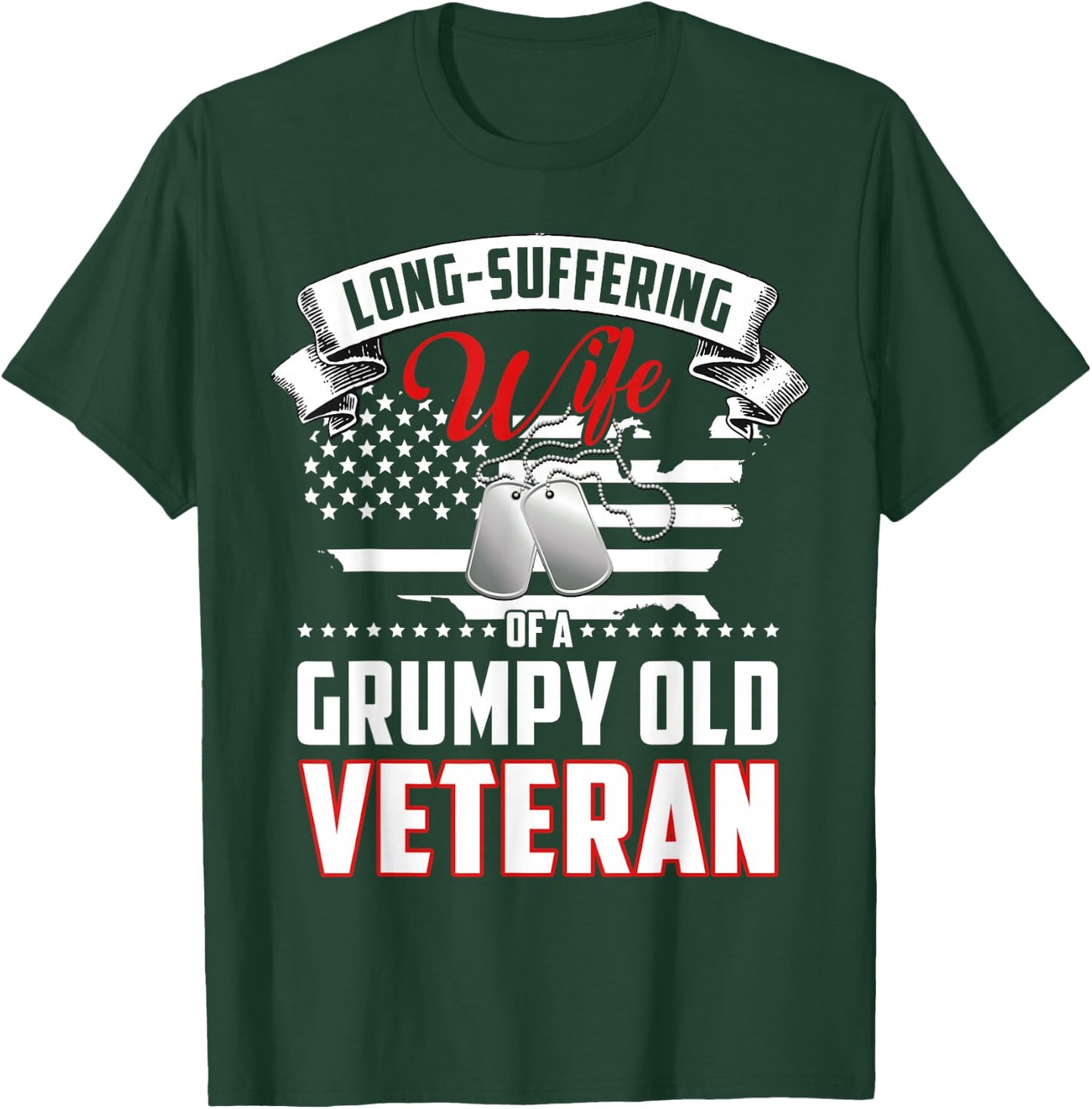 Long Suffering Wife Of A Grumpy Old Veteran T-Shirt - T-Shirt | Forest