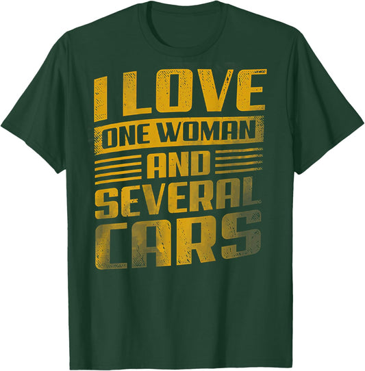 I Love One Woman And Several Cars (on back) T-Shirt - T-Shirt | Forest