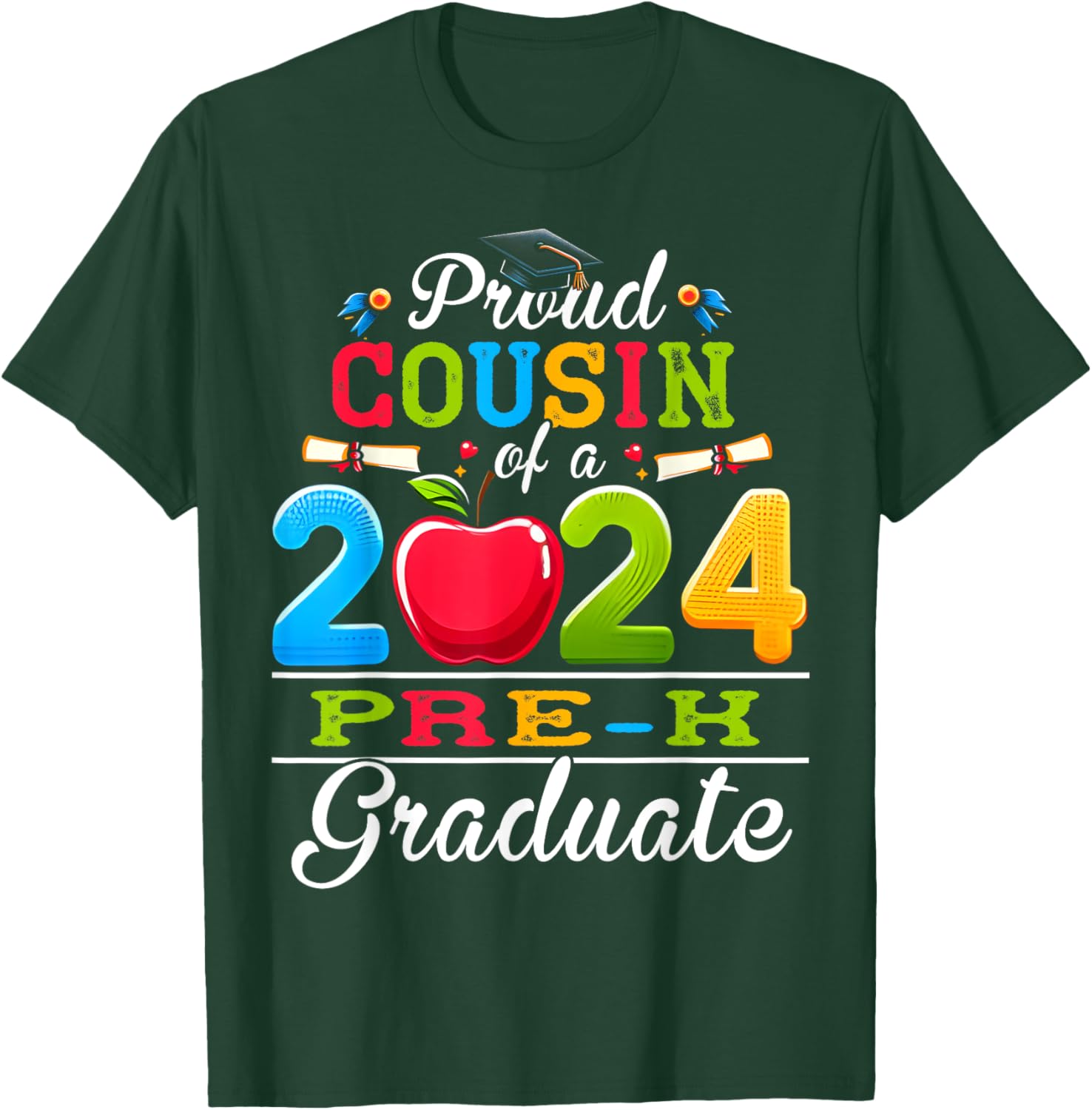 Proud Cousin Of A 2024 Pre-K Graduate Funny Family Lover T-Shirt - T-Shirt | Forest