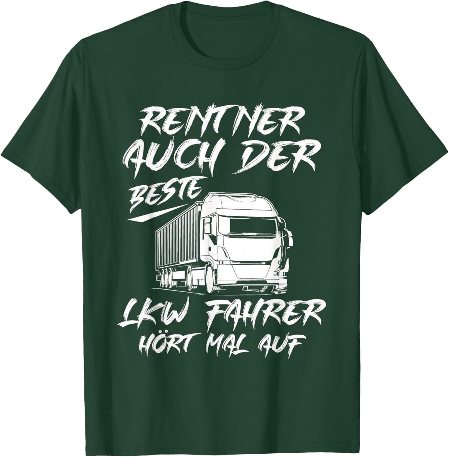 Kraftfahrer Rente Fernfahrer Opa LKW-Fahrer Rentner T-Shirt - T-Shirt | Forest