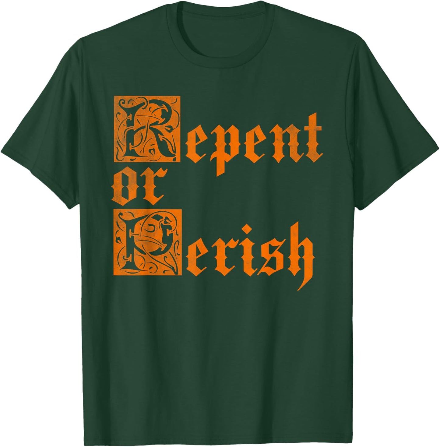 Repent or perish vintage T-Shirt - T-Shirt | Forest