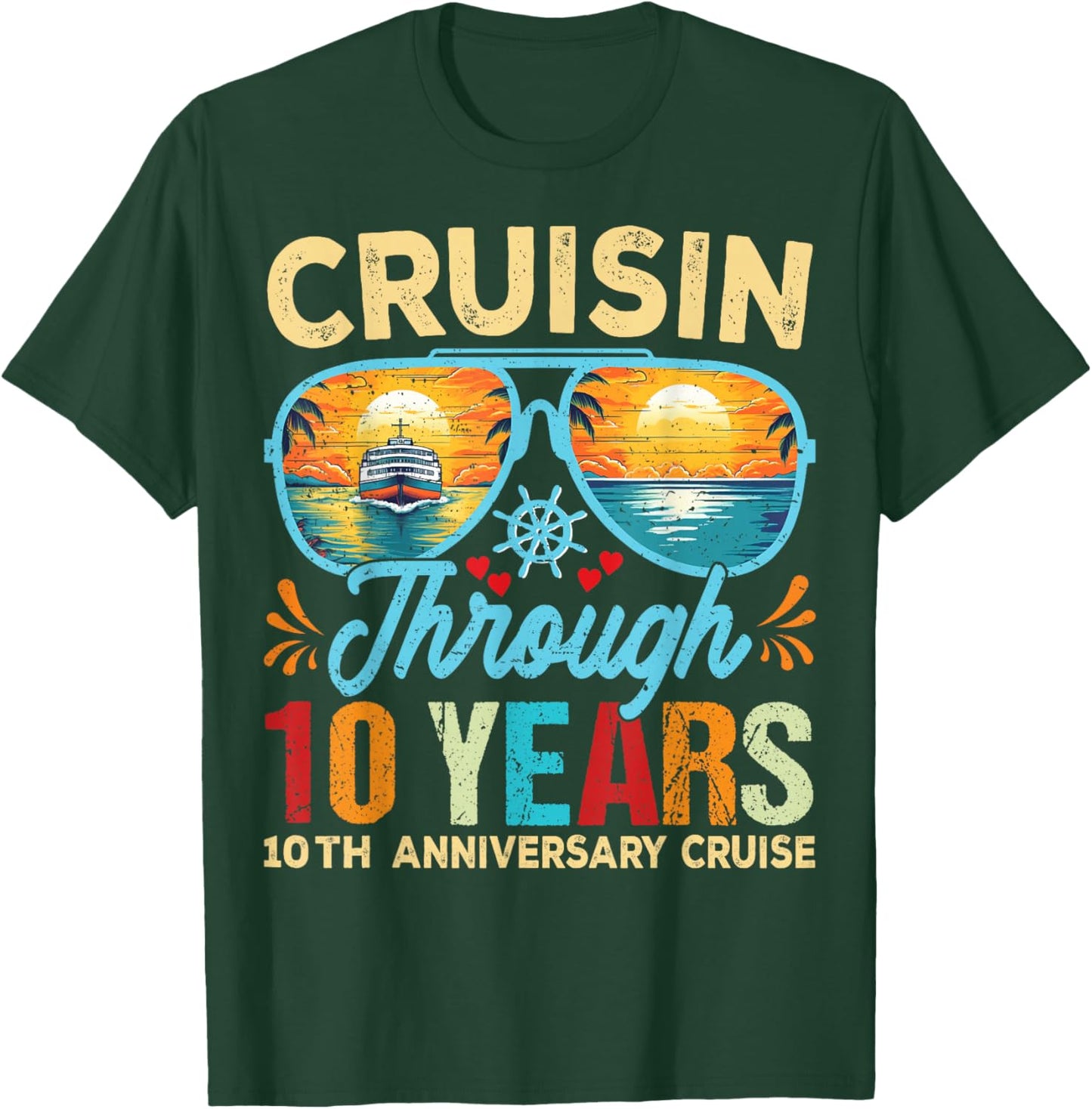 Cruisin Through 10 Years 10th Wedding Anniversary Cruise T-Shirt - T-Shirt | Forest