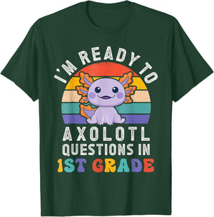 I'm Ready to Axolotl Questions in 1st Grade Back to School T-Shirt - T-Shirt | Forest