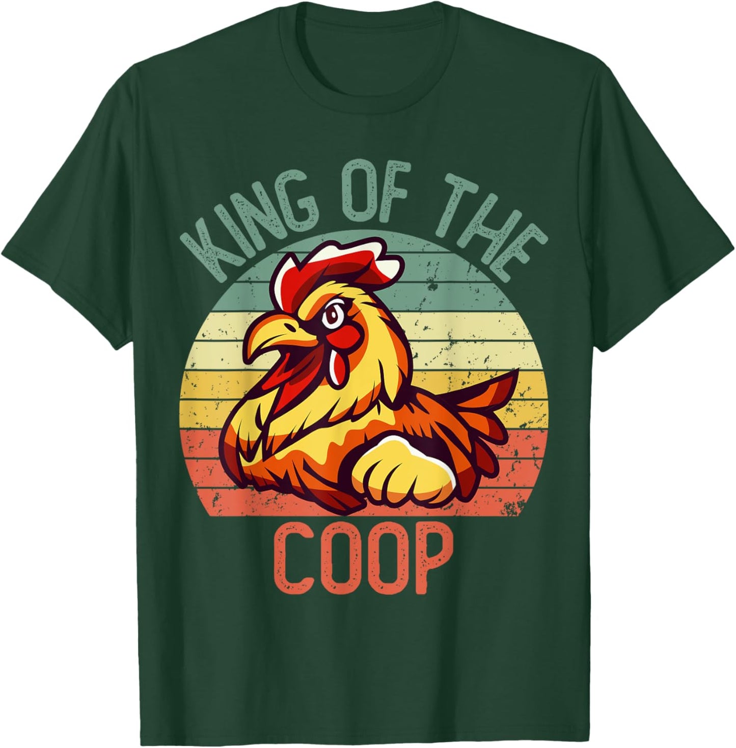 Hard Daddy Shirts Chicken King of the Coop T-Shirt - T-Shirt | Forest