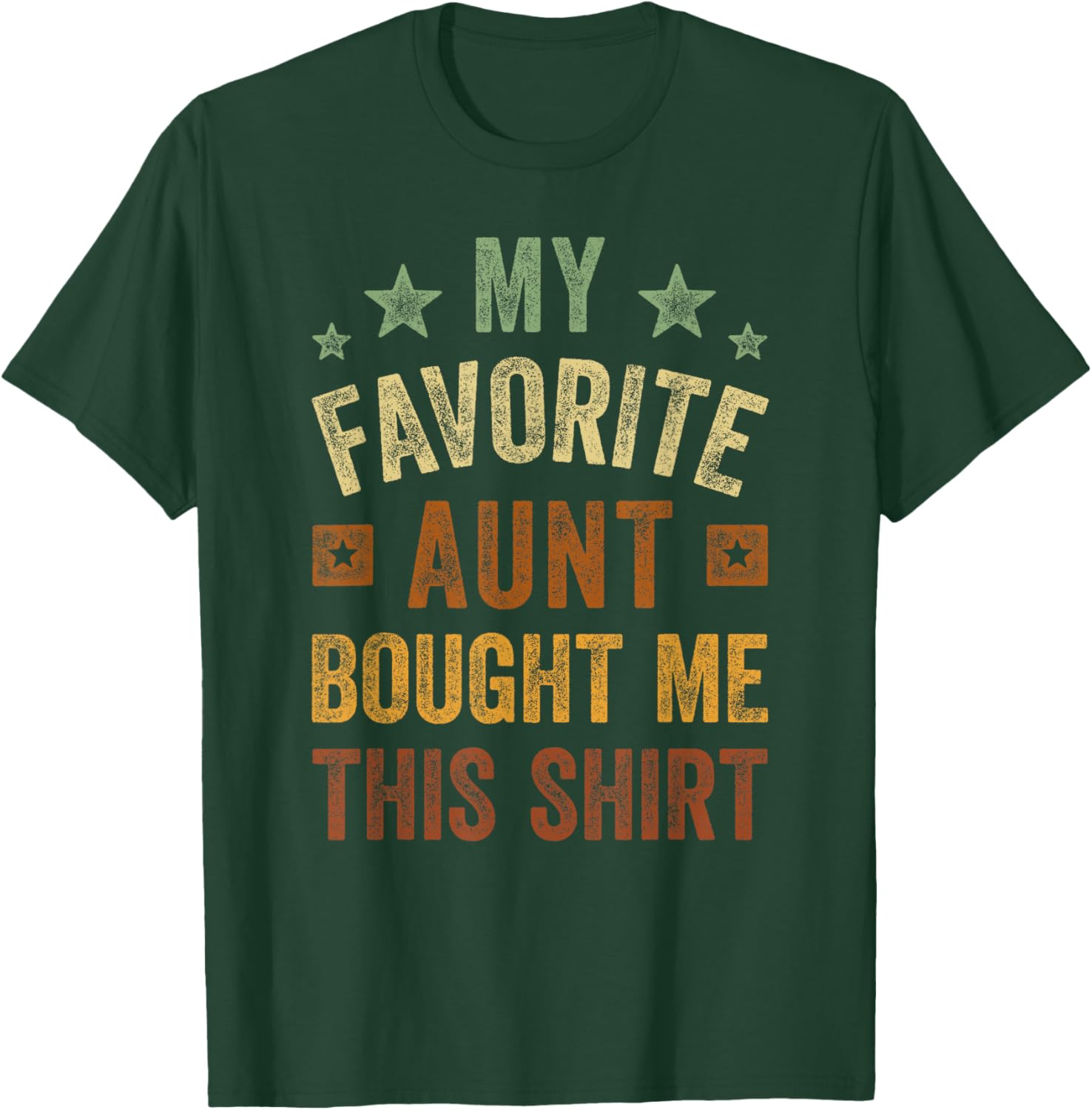 My Favorite Aunt Bought Me This Shirt Aunt Nephew Niece T-Shirt - T-Shirt | Forest
