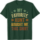 My Favorite Aunt Bought Me This Shirt Aunt Nephew Niece T-Shirt - T-Shirt | Forest