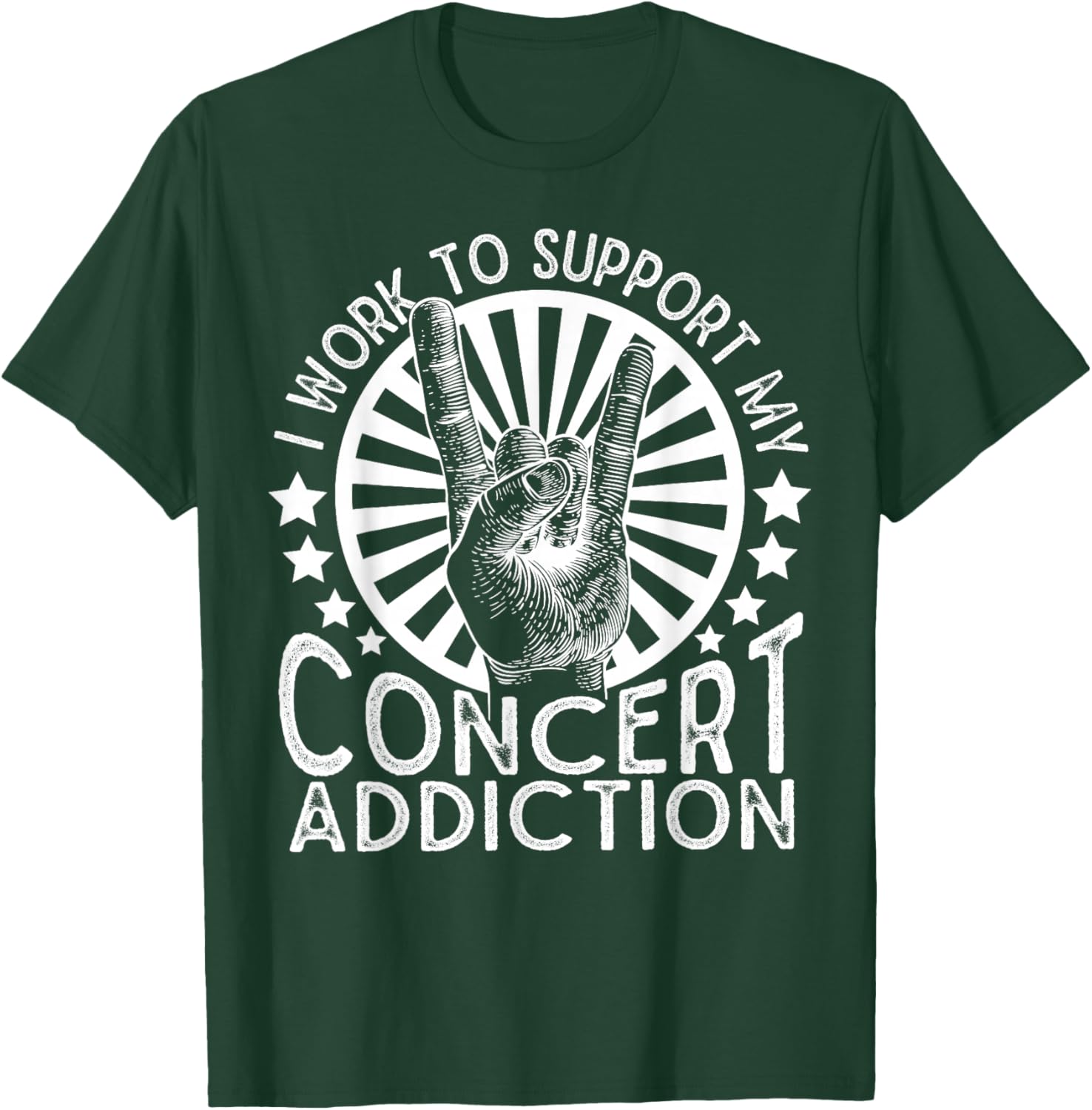 I Work to Support My Concert Addiction Funny Music Lovers T-Shirt - T-Shirt | Forest