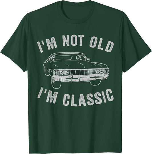 I'm Not Old I'm Classic Funny Car Graphic - & T-Shirt - T-Shirt | Forest