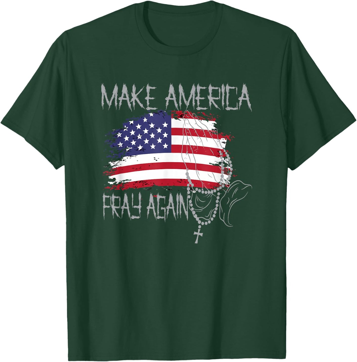Patriotic Faith Christian Make America Pray Again T-Shirt - T-Shirt | Forest