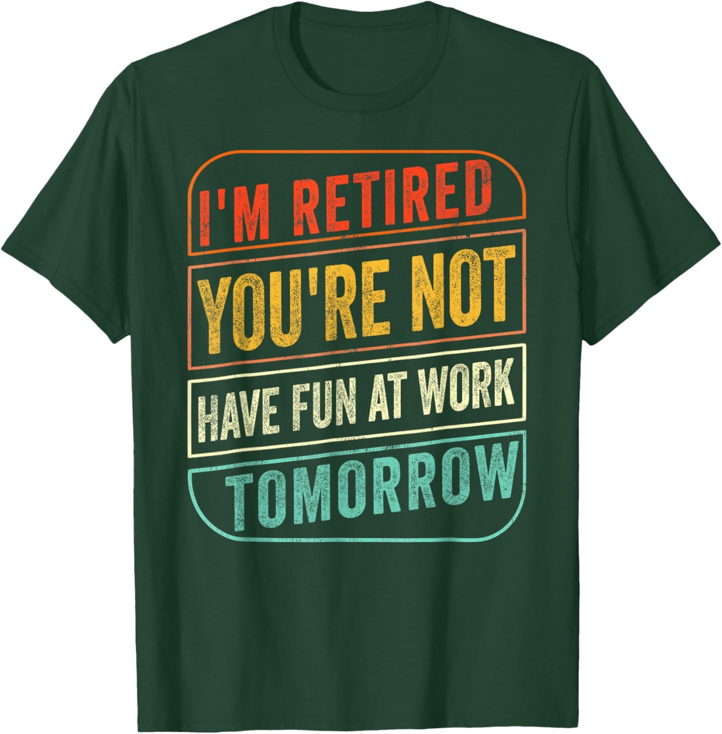 Retirement Gift Retired Retirement Gift Funny Retirement T-Shirt - T-Shirt | Forest